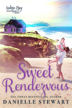 [Indigo Bay Sweet Romance 06] • Sweet Rendezvous